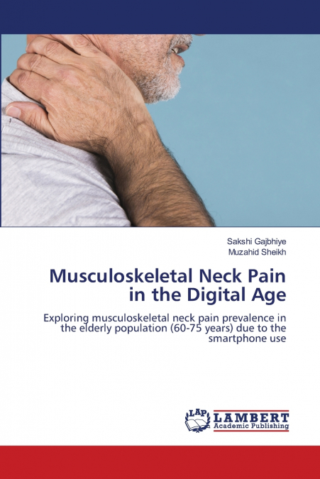 MUSCULOSKELETAL NECK PAIN IN THE DIGITAL AGE