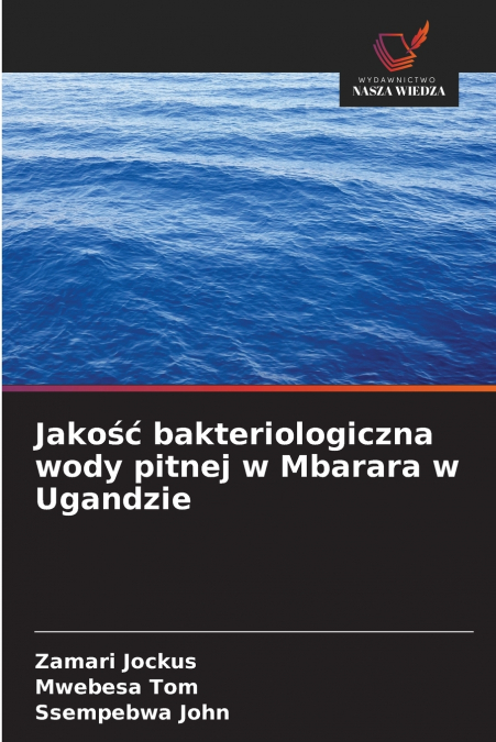 JAKO?? BAKTERIOLOGICZNA WODY PITNEJ W MBARARA W UGANDZIE