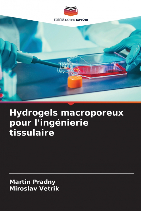 HYDROGELS MACROPOREUX POUR L?INGENIERIE TISSULAIRE