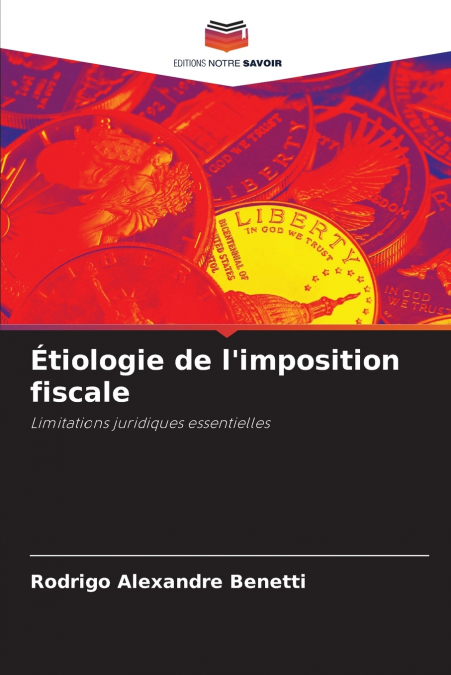 ETIOLOGIE DE L?IMPOSITION FISCALE