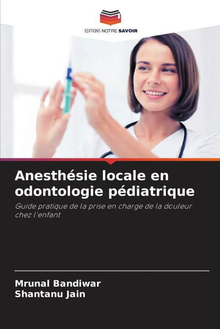 ANESTHESIE LOCALE EN ODONTOLOGIE PEDIATRIQUE