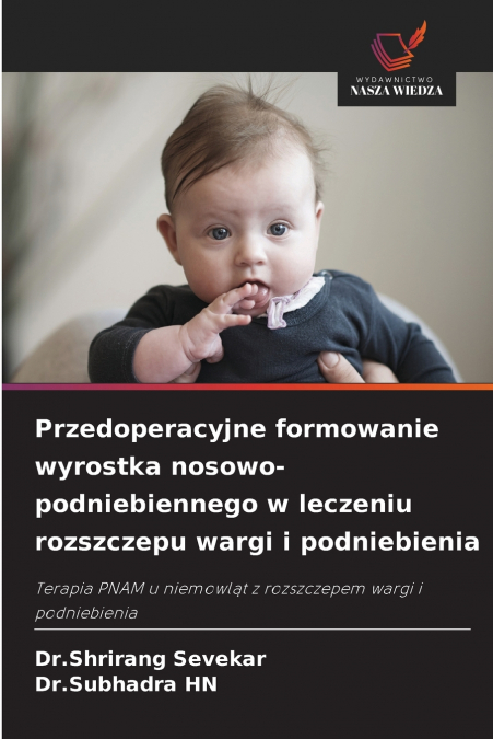 PRZEDOPERACYJNE FORMOWANIE WYROSTKA NOSOWO-PODNIEBIENNEGO W