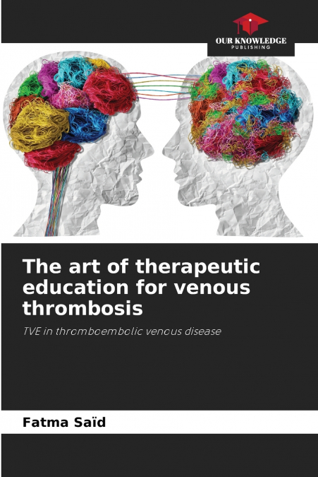 THE ART OF THERAPEUTIC EDUCATION FOR VENOUS THROMBOSIS