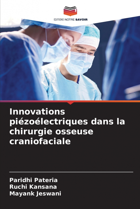 INNOVATIONS PIEZOELECTRIQUES DANS LA CHIRURGIE OSSEUSE CRANI