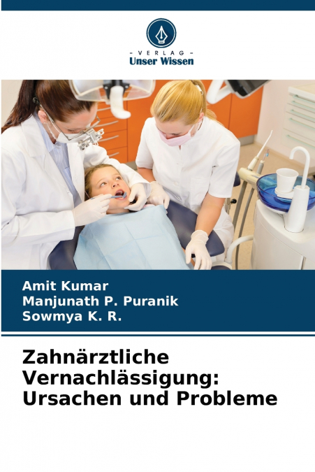 ZAHNARZTLICHE VERNACHLASSIGUNG