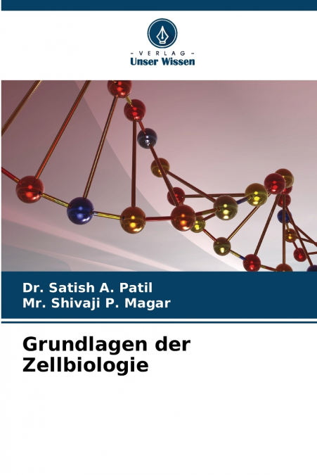 GRUNDLAGEN DER ZELLBIOLOGIE