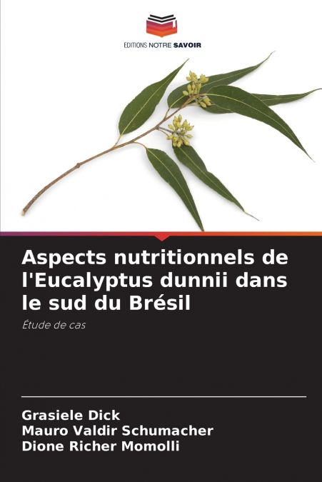 ASPECTS NUTRITIONNELS DE L?EUCALYPTUS DUNNII DANS LE SUD DU