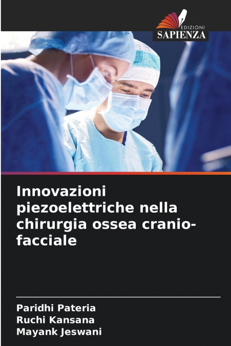 INNOVAZIONI PIEZOELETTRICHE NELLA CHIRURGIA OSSEA CRANIO-FAC