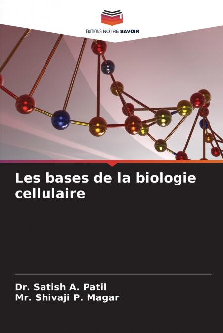 LES BASES DE LA BIOLOGIE CELLULAIRE