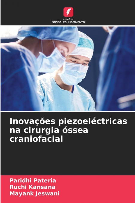 INOVA�OES PIEZOELECTRICAS NA CIRURGIA OSSEA CRANIOFACIAL