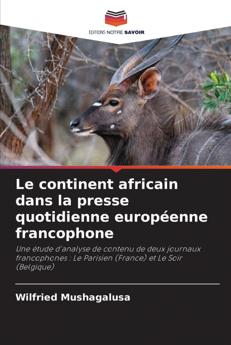 LE CONTINENT AFRICAIN DANS LA PRESSE QUOTIDIENNE EUROPEENNE