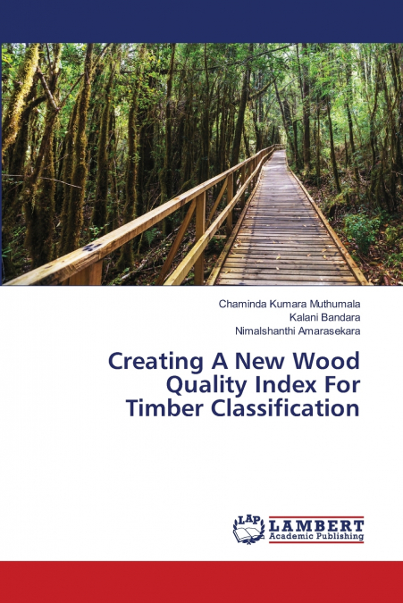 CREATING A NEW WOOD QUALITY INDEX FOR TIMBER CLASSIFICATION
