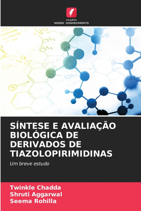 SINTESE E AVALIA��O BIOLOGICA DE DERIVADOS DE TIAZOLOPIRIMID
