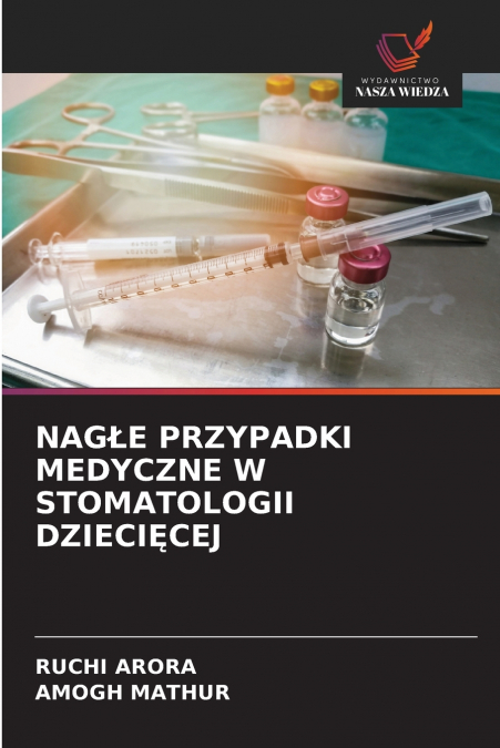 NAG?E PRZYPADKI MEDYCZNE W STOMATOLOGII DZIECI?CEJ