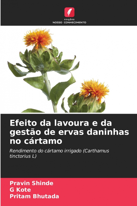 EFEITO DA LAVOURA E DA GESTAO DE ERVAS DANINHAS NO CARTAMO