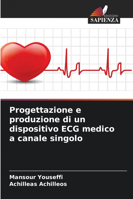 PROGETTAZIONE E PRODUZIONE DI UN DISPOSITIVO ECG MEDICO A CA