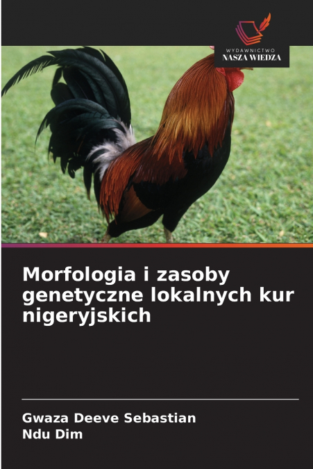 MORFOLOGIA I ZASOBY GENETYCZNE LOKALNYCH KUR NIGERYJSKICH