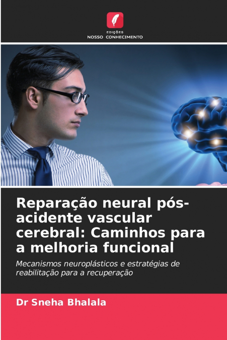 REPARA�AO NEURAL POS-ACIDENTE VASCULAR CEREBRAL