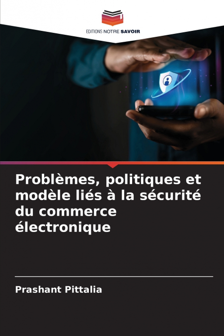 PROBLEMES, POLITIQUES ET MODELE LIES A LA SECURITE DU COMMER