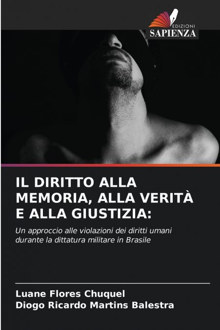 IL DIRITTO ALLA MEMORIA, ALLA VERITA E ALLA GIUSTIZIA