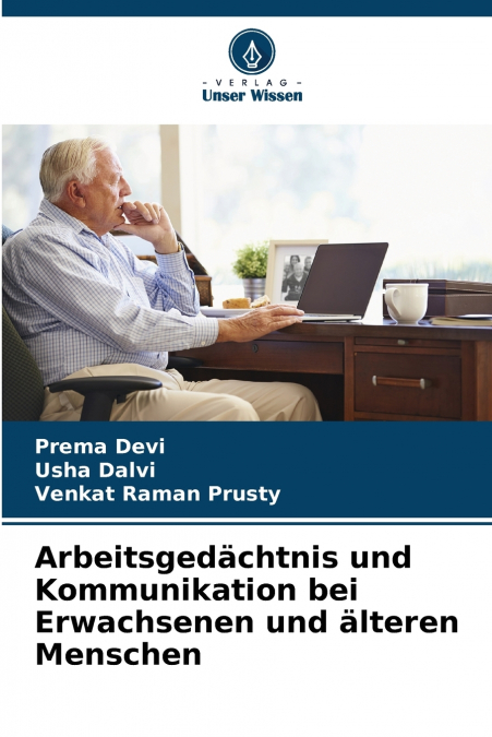 ARBEITSGEDACHTNIS UND KOMMUNIKATION BEI ERWACHSENEN UND ALTE