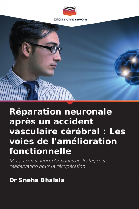 REPARATION NEURONALE APRES UN ACCIDENT VASCULAIRE CEREBRAL