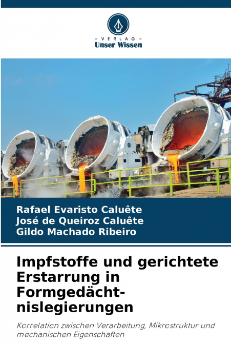 IMPFSTOFFE UND GERICHTETE ERSTARRUNG IN FORMGEDACHT-NISLEGIE