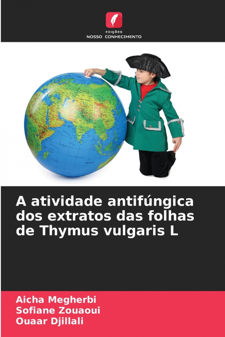 A ATIVIDADE ANTIFUNGICA DOS EXTRATOS DAS FOLHAS DE THYMUS VU