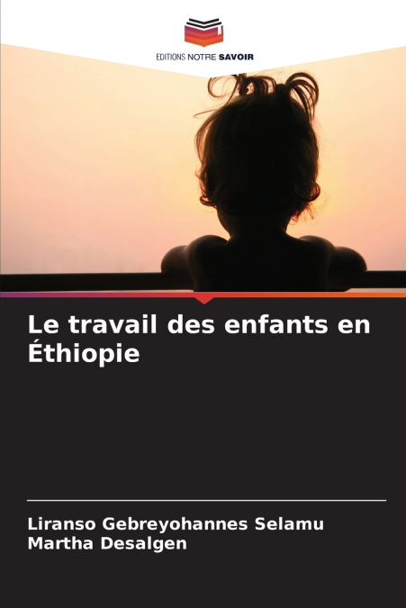 LE TRAVAIL DES ENFANTS EN ETHIOPIE