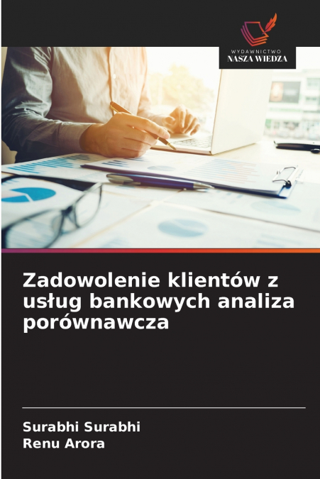 ZADOWOLENIE KLIENTOW Z US?UG BANKOWYCH ANALIZA POROWNAWCZA