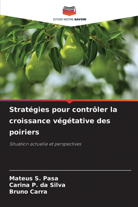 STRATEGIES POUR CONTROLER LA CROISSANCE VEGETATIVE DES POIRI