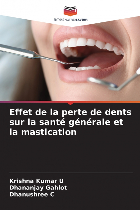 EFFET DE LA PERTE DE DENTS SUR LA SANTE GENERALE ET LA MASTI