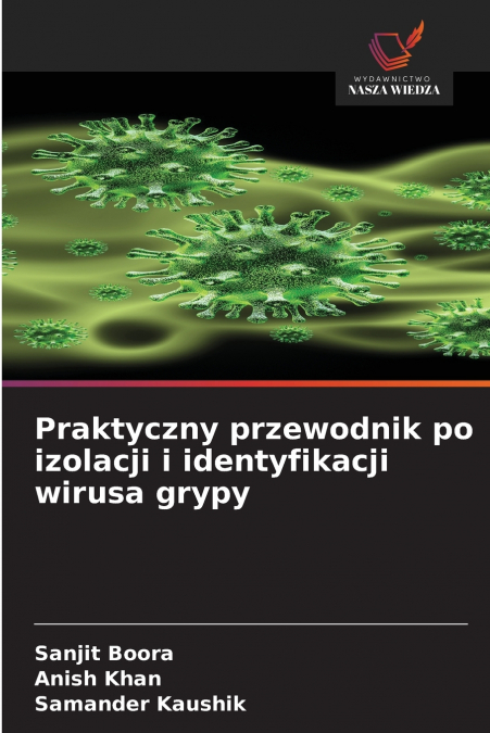 PRAKTYCZNY PRZEWODNIK PO IZOLACJI I IDENTYFIKACJI WIRUSA GRY