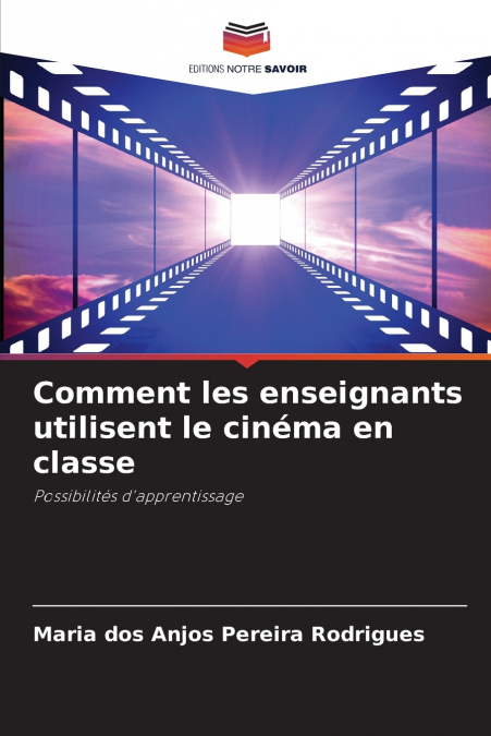 COMMENT LES ENSEIGNANTS UTILISENT LE CINEMA EN CLASSE