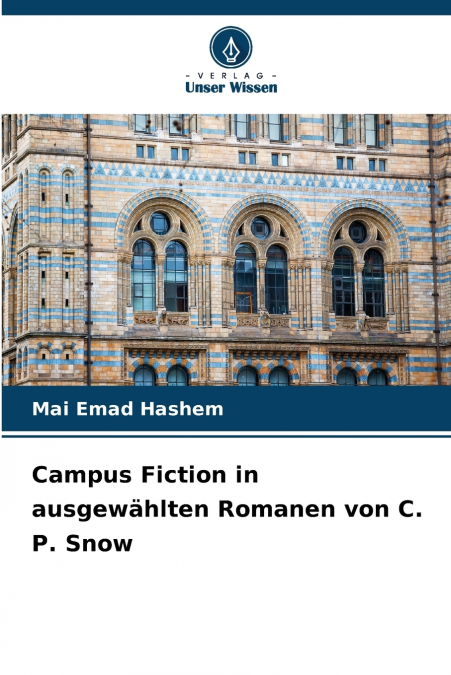 CAMPUS FICTION IN AUSGEWAHLTEN ROMANEN VON C. P. SNOW