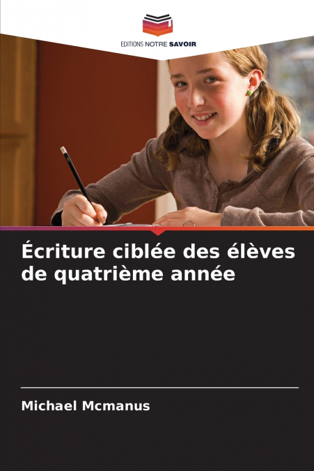 ECRITURE CIBLEE DES ELEVES DE QUATRIEME ANNEE