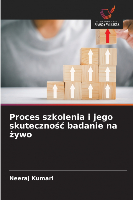 PROCES SZKOLENIA I JEGO SKUTECZNO?? BADANIE NA ?YWO