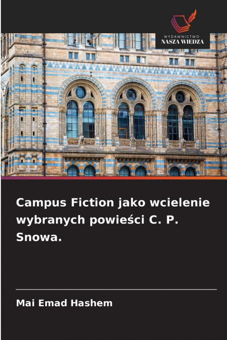 CAMPUS FICTION JAKO WCIELENIE WYBRANYCH POWIE?CI C. P. SNOWA