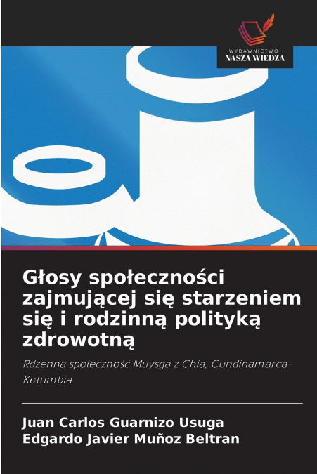 G?OSY SPO?ECZNO?CI ZAJMUJ?CEJ SI? STARZENIEM SI? I RODZINN?