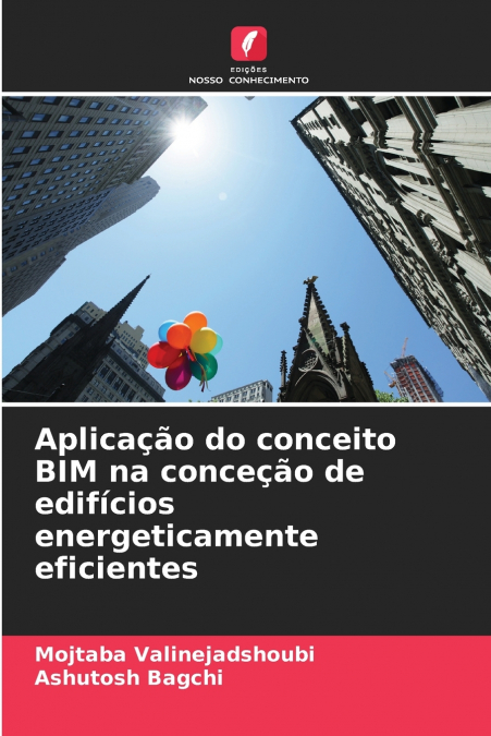 APLICA�AO DO CONCEITO BIM NA CONCE�AO DE EDIFICIOS ENERGETIC