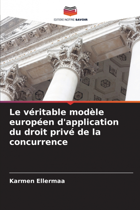 LE VERITABLE MODELE EUROPEEN D?APPLICATION DU DROIT PRIVE DE