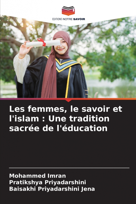 LES FEMMES, LE SAVOIR ET L?ISLAM