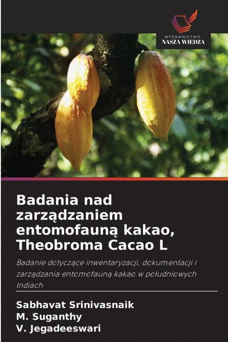 BADANIA NAD ZARZ?DZANIEM ENTOMOFAUN? KAKAO, THEOBROMA CACAO