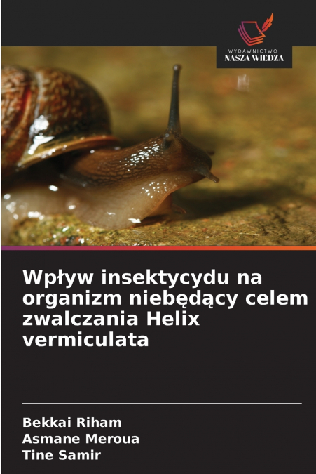 WP?YW INSEKTYCYDU NA ORGANIZM NIEB?D?CY CELEM ZWALCZANIA HEL