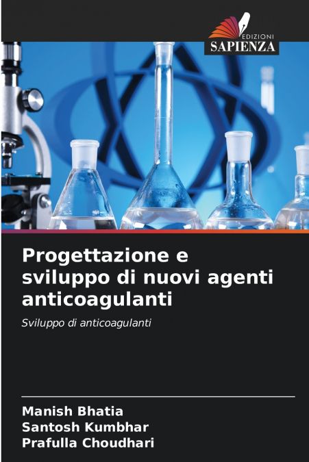 PROGETTAZIONE E SVILUPPO DI NUOVI AGENTI ANTICOAGULANTI
