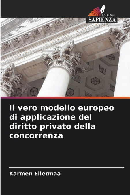 IL VERO MODELLO EUROPEO DI APPLICAZIONE DEL DIRITTO PRIVATO