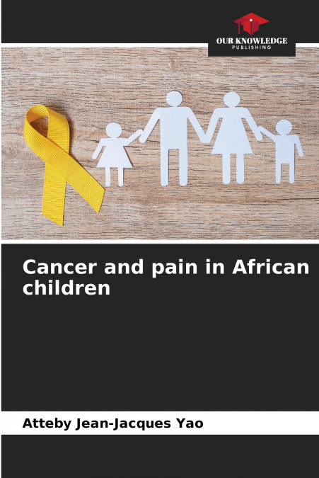 CANCER AND PAIN IN AFRICAN CHILDREN