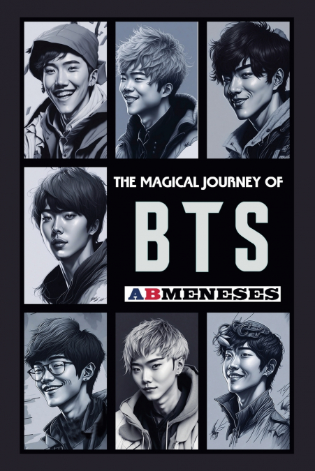 THE MAGICAL JOURNEY OF BTS
