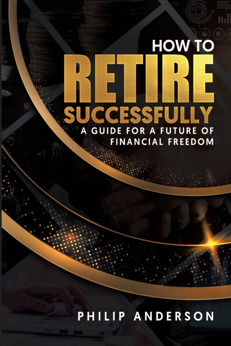 HOW TO RETIRE SUCCESSFULLY