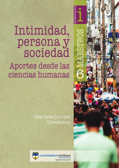 INTIMIDAD, PERSONA Y SOCIEDAD. APORTES DESDE LAS CIENCIAS HU
